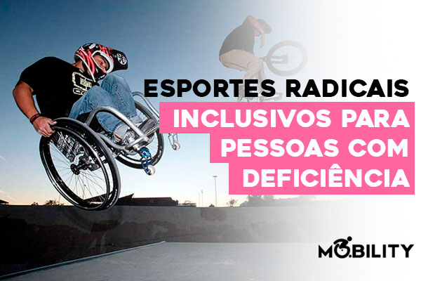 Esportes radicais inclusivos para pessoas com deficiência