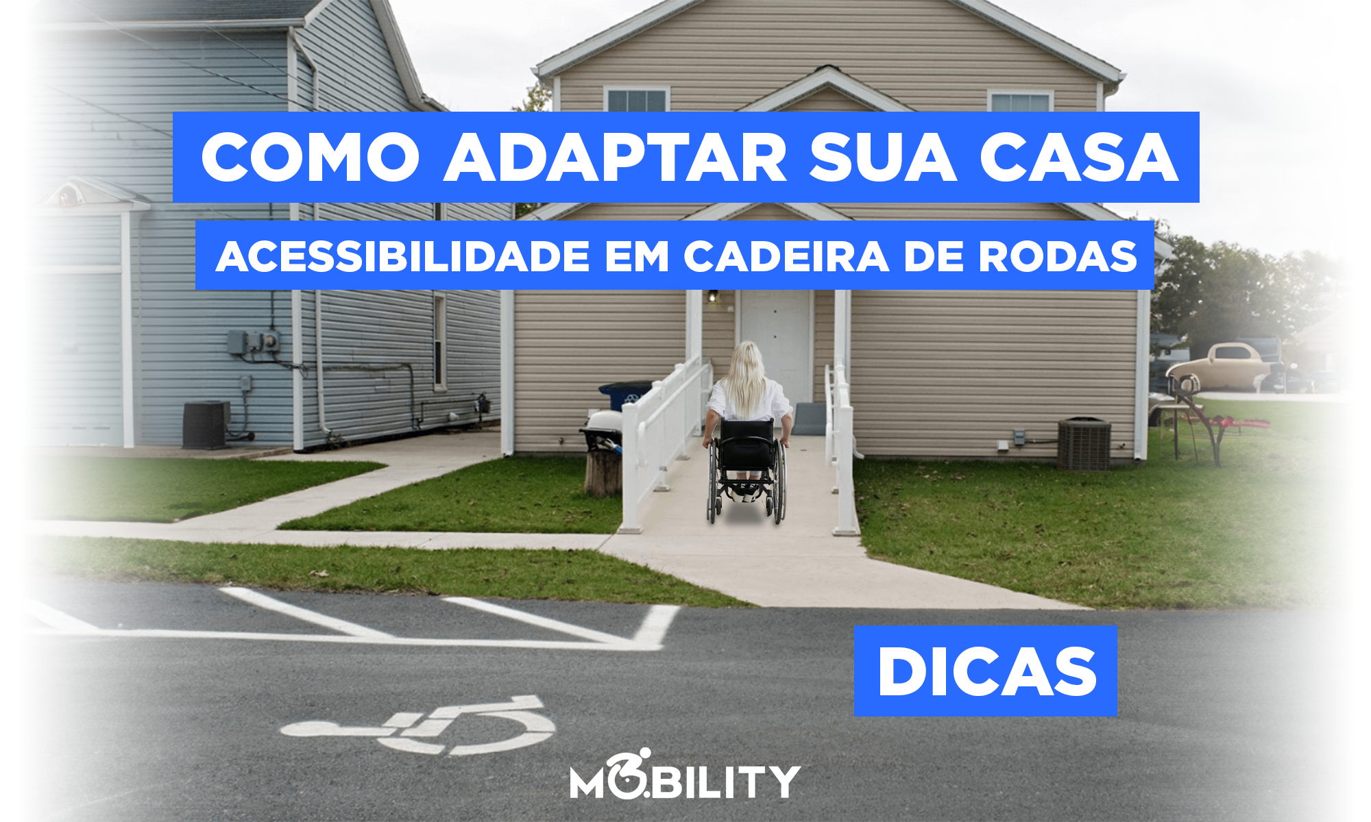 Como Adaptar Sua Casa para Acessibilidade em Cadeira de Rodas