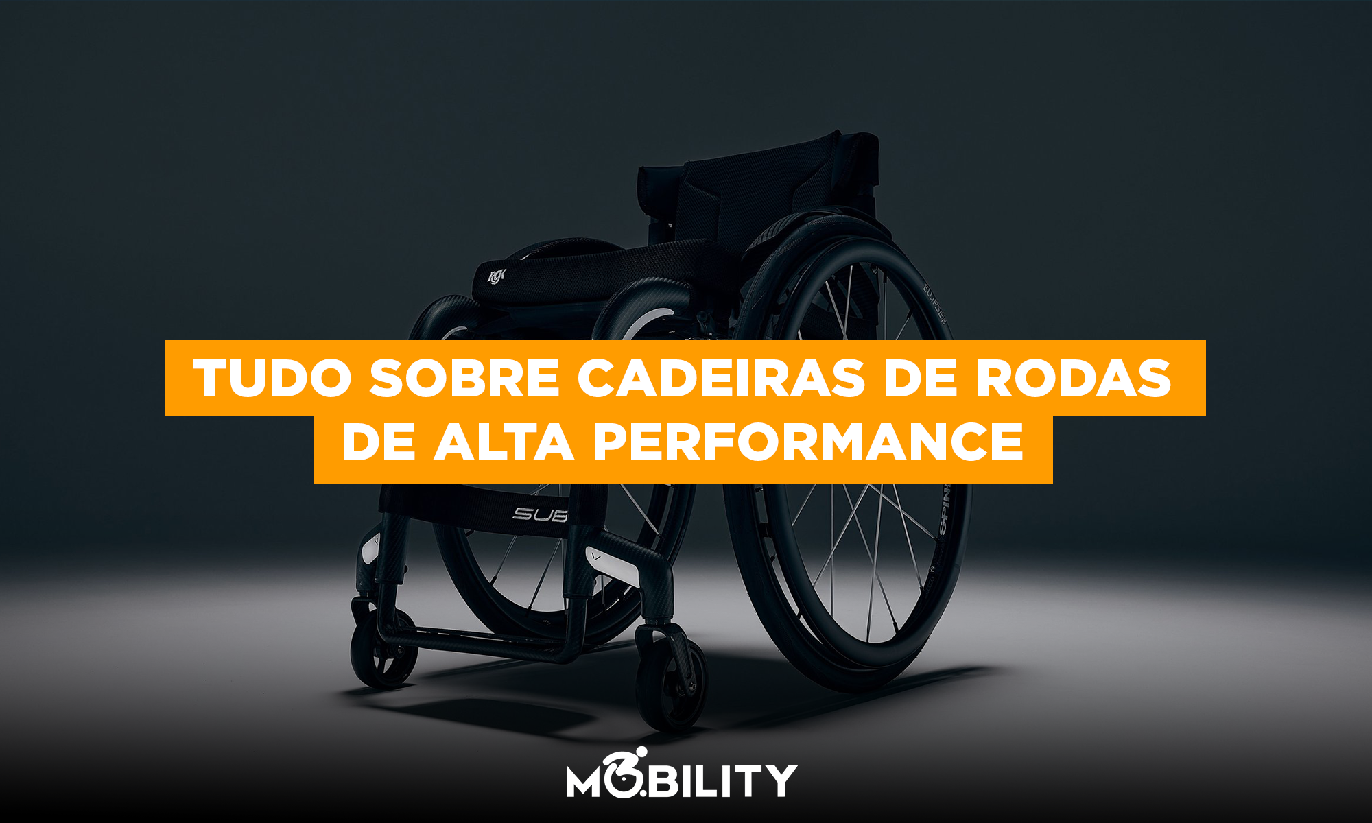 Tudo sobre cadeiras de rodas de alta performance