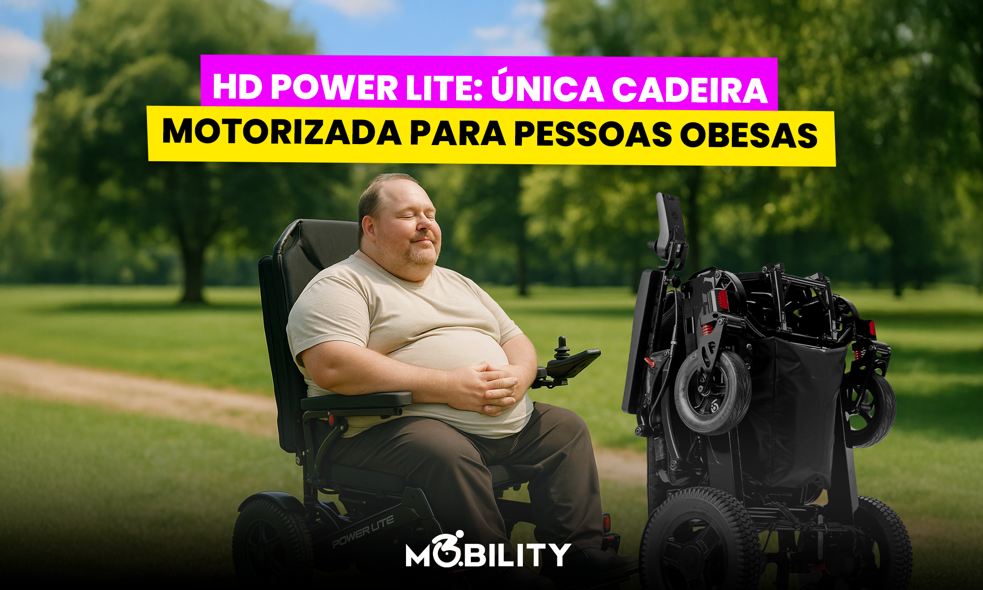 HD Power Lite: a única cadeira motorizada que suporta até 300 kg