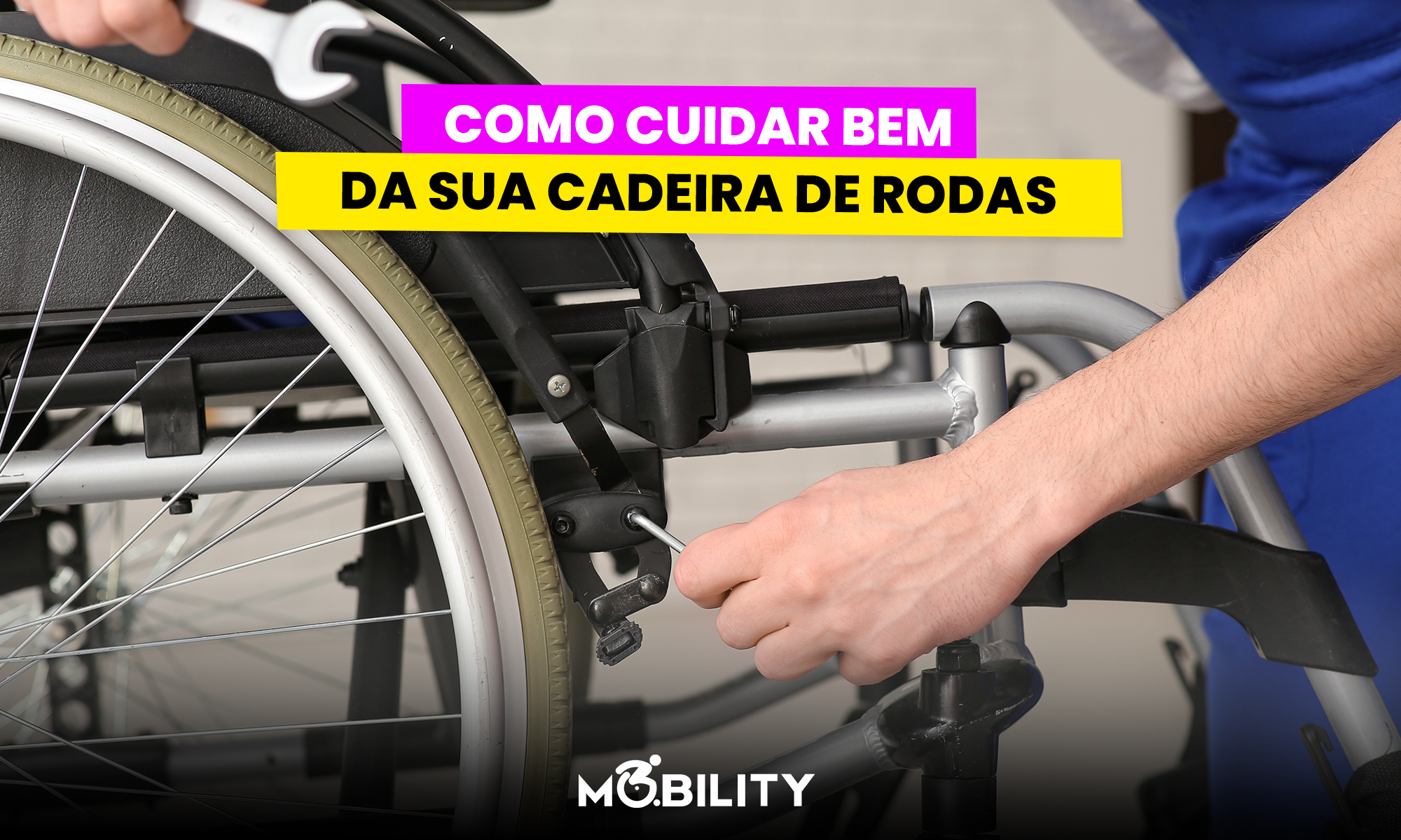 Manutenção preventiva – Como cuidar bem da sua cadeira de rodas