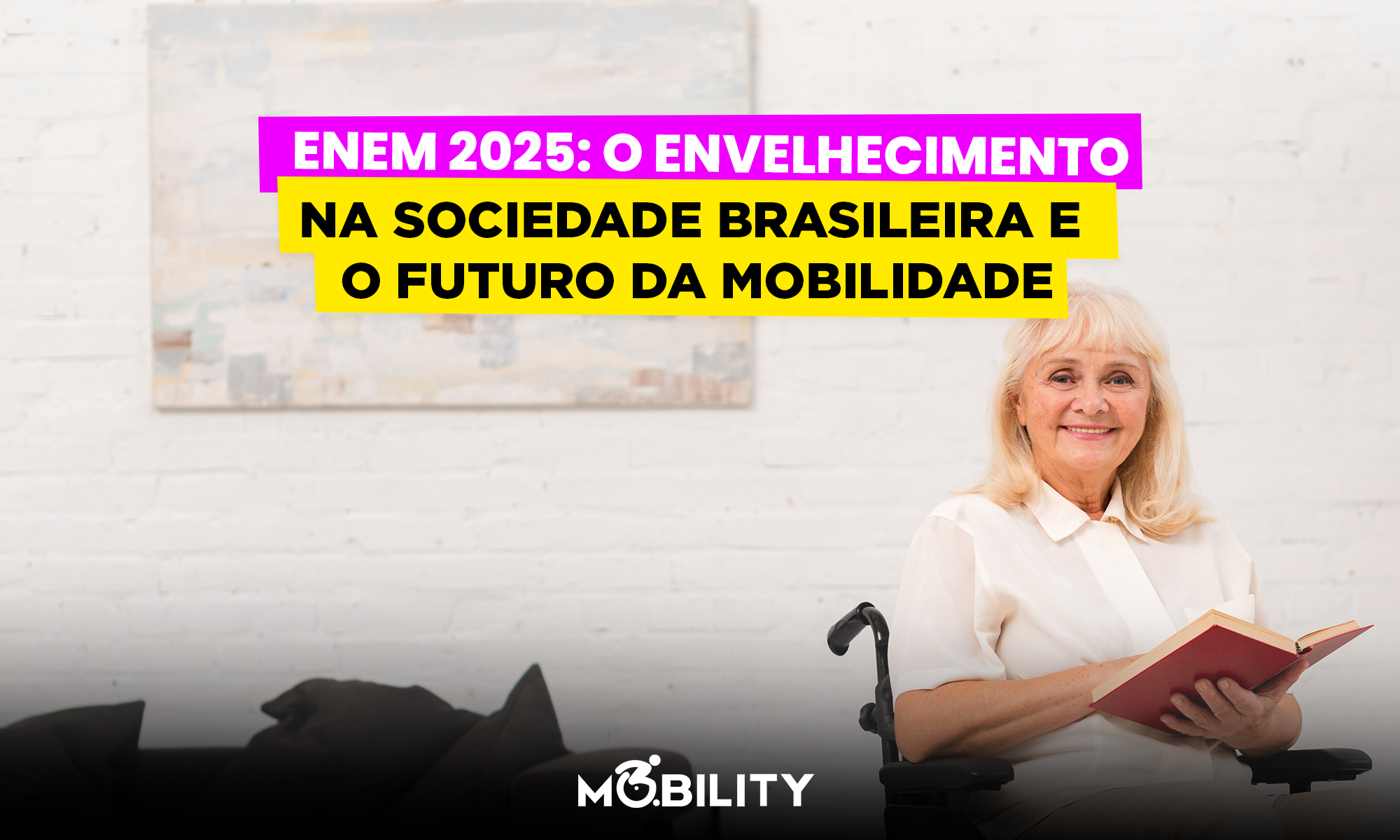 Enem 2025: o envelhecimento na sociedade brasileira e o futuro da mobilidade