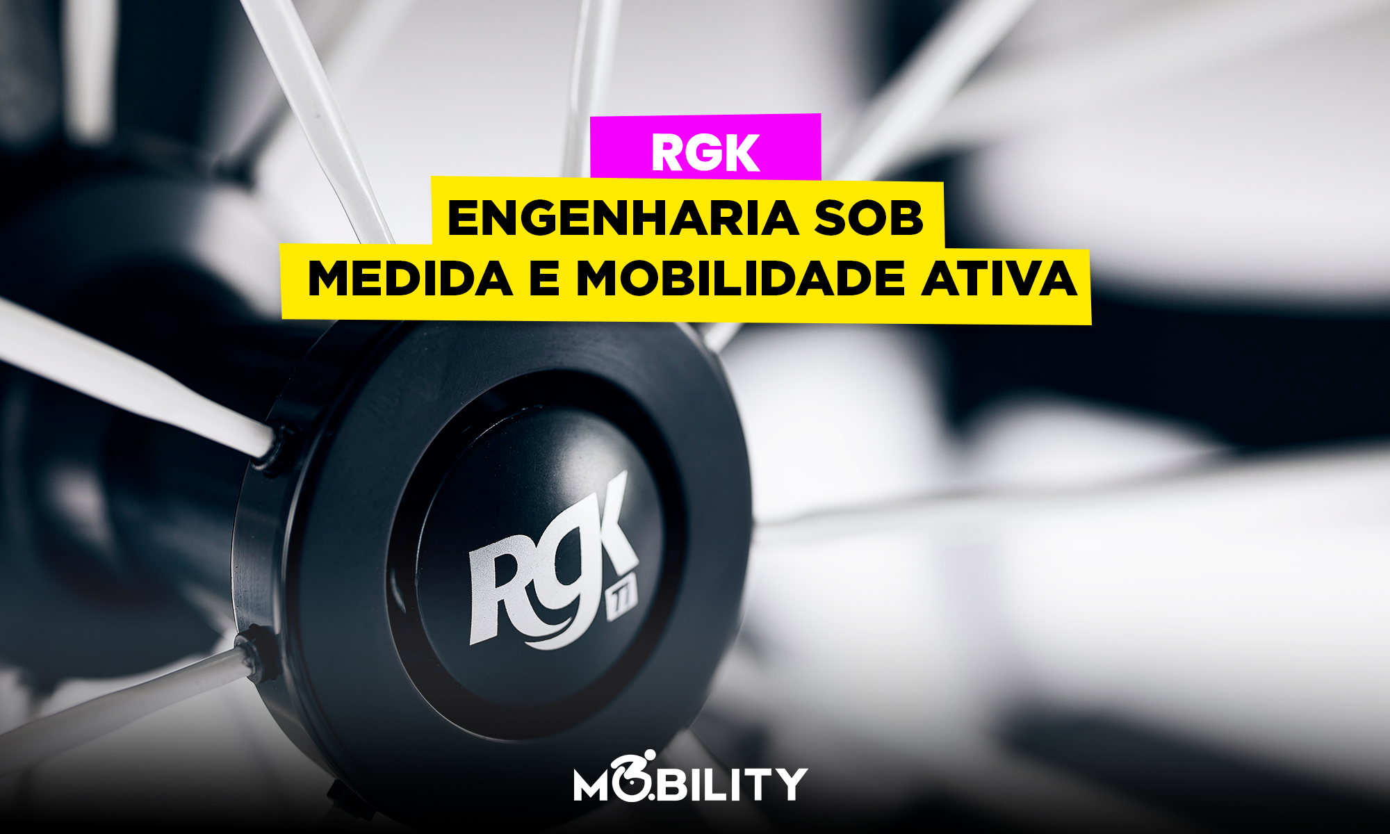 RGK: engenharia sob medida e mobilidade ativa