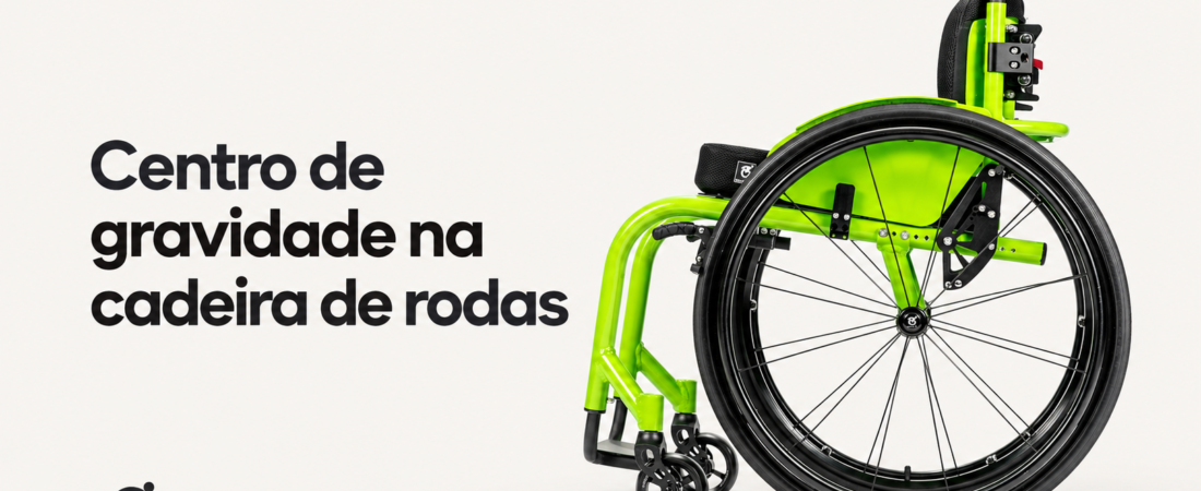 Centro de gravidade na cadeira de rodas: o que muda no uso